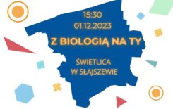 Więcej o: “Z biologia na ty”- program spotkań warsztatowych współorganizowany z Carpe Diem SEMPER oraz kołem uczniowskim Green Wind,  ze środków “Gmina Napędzana Wiatrem”